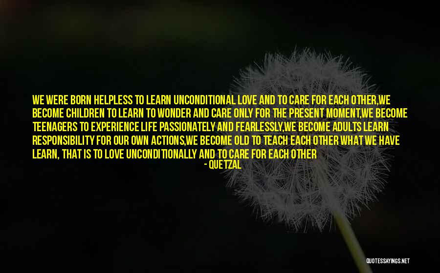 To Love Unconditionally Quotes By Quetzal