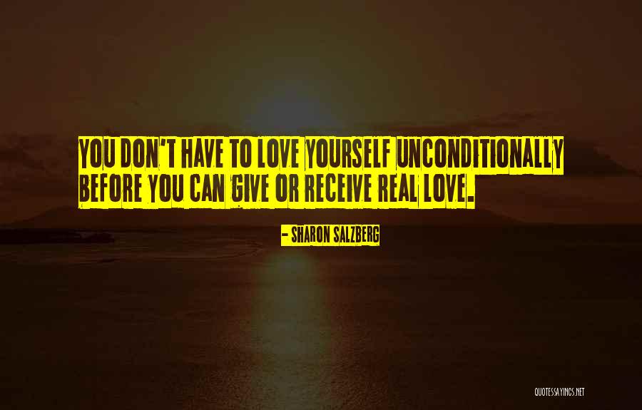 To Love Unconditionally Quotes By Sharon Salzberg