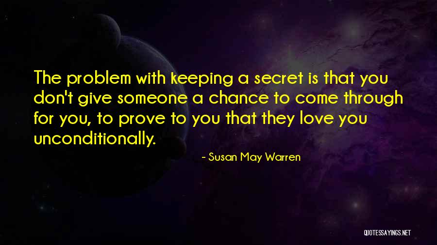 To Love Unconditionally Quotes By Susan May Warren To Love Unconditionally Quotes By Susan May Warren