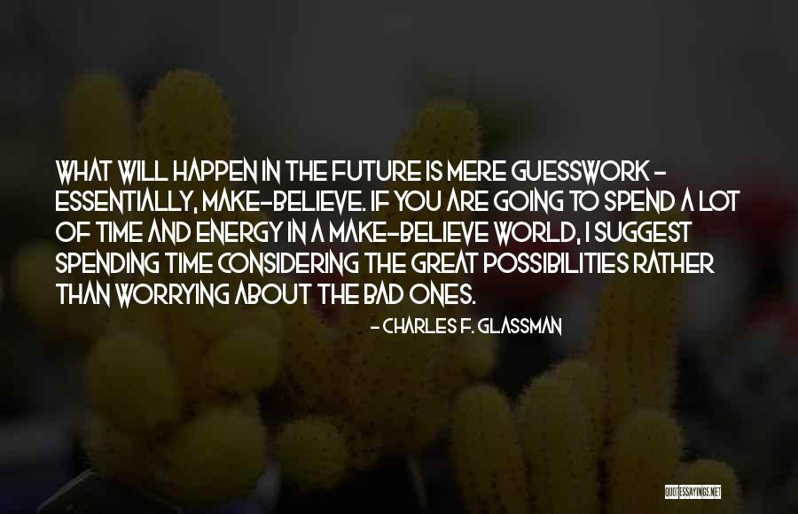 To Make A Quote Quotes By Charles F. Glassman To Make A Quote Quotes By Charles F. Glassman