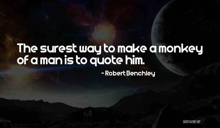 To Make A Quote Quotes By Robert Benchley To Make A Quote Quotes By Robert Benchley