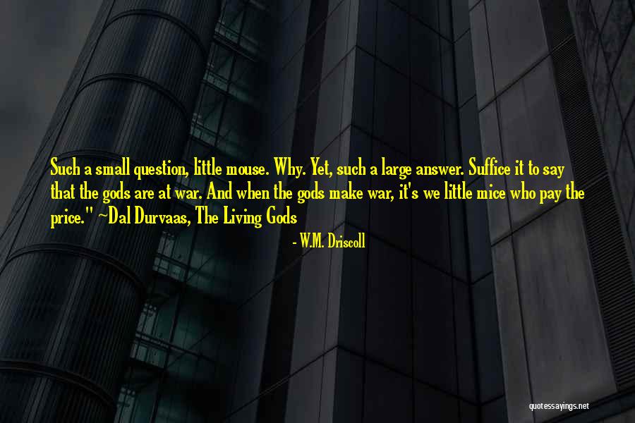 To Make A Quote Quotes By W.M. Driscoll To Make A Quote Quotes By W.M. Driscoll