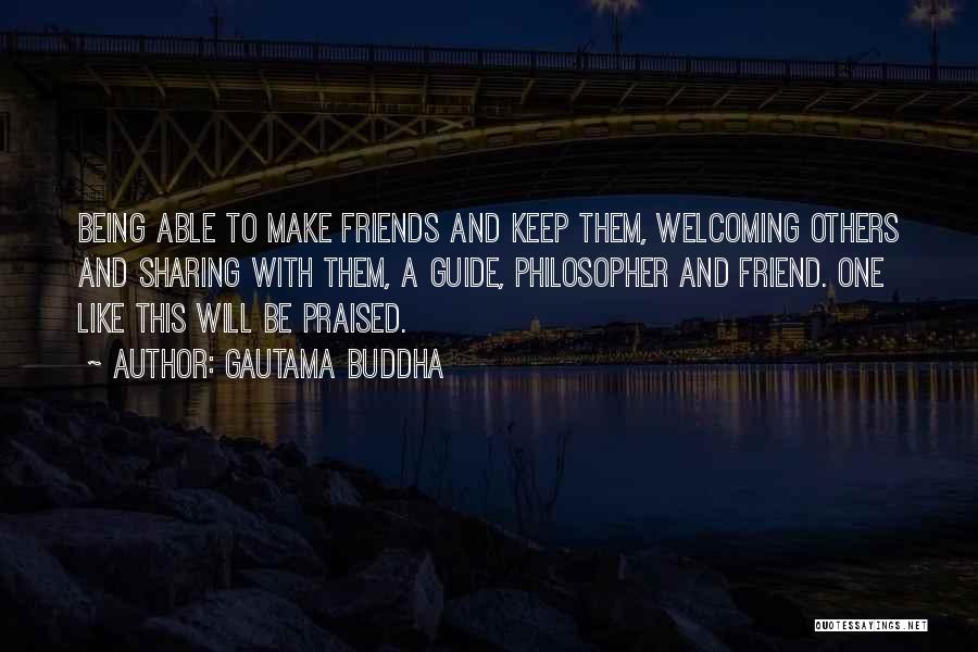 To Make Friends Quotes By Gautama Buddha