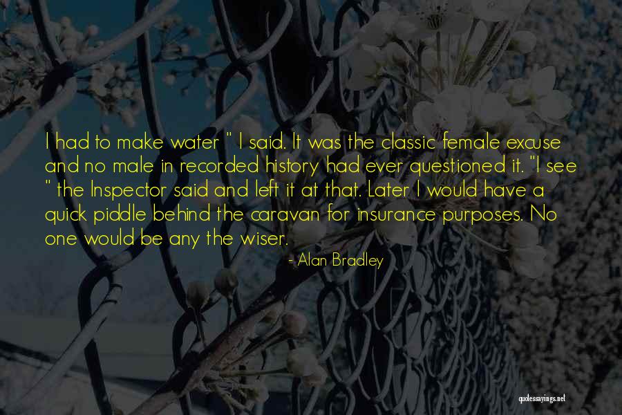 To Make History Quotes By Alan Bradley To Make History Quotes By Alan Bradley
