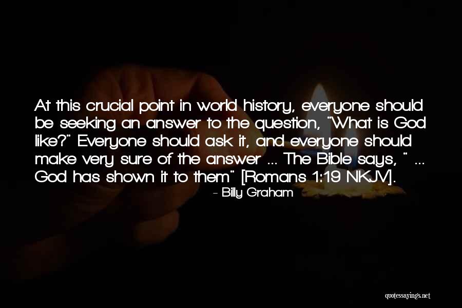 To Make History Quotes By Billy Graham To Make History Quotes By Billy Graham