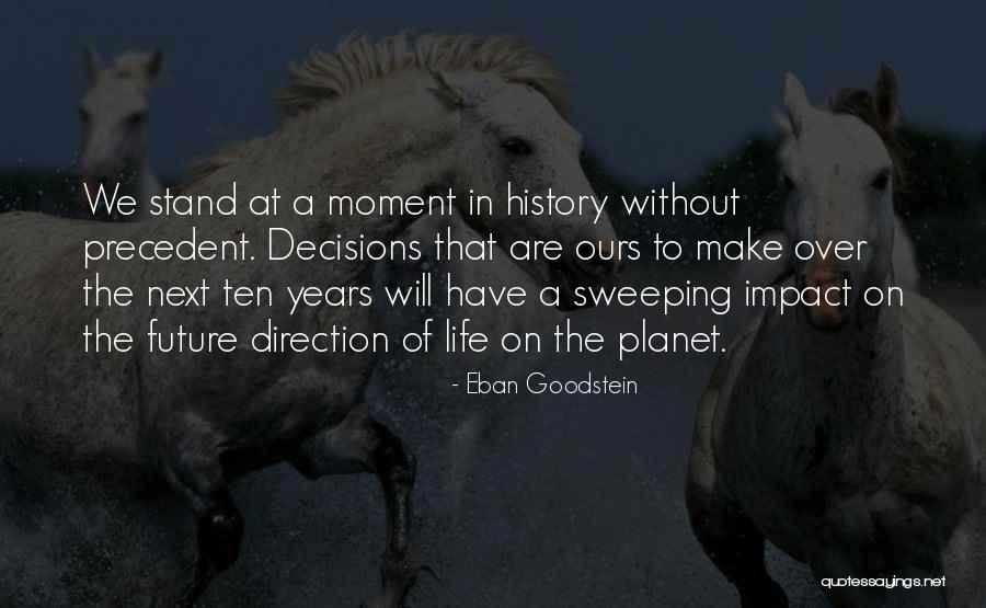 To Make History Quotes By Eban Goodstein To Make History Quotes By Eban Goodstein