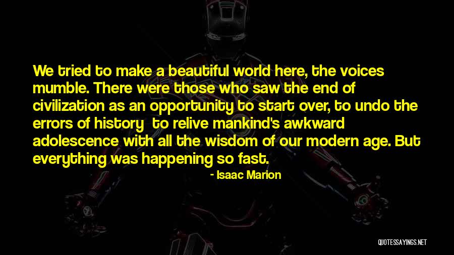 To Make History Quotes By Isaac Marion To Make History Quotes By Isaac Marion