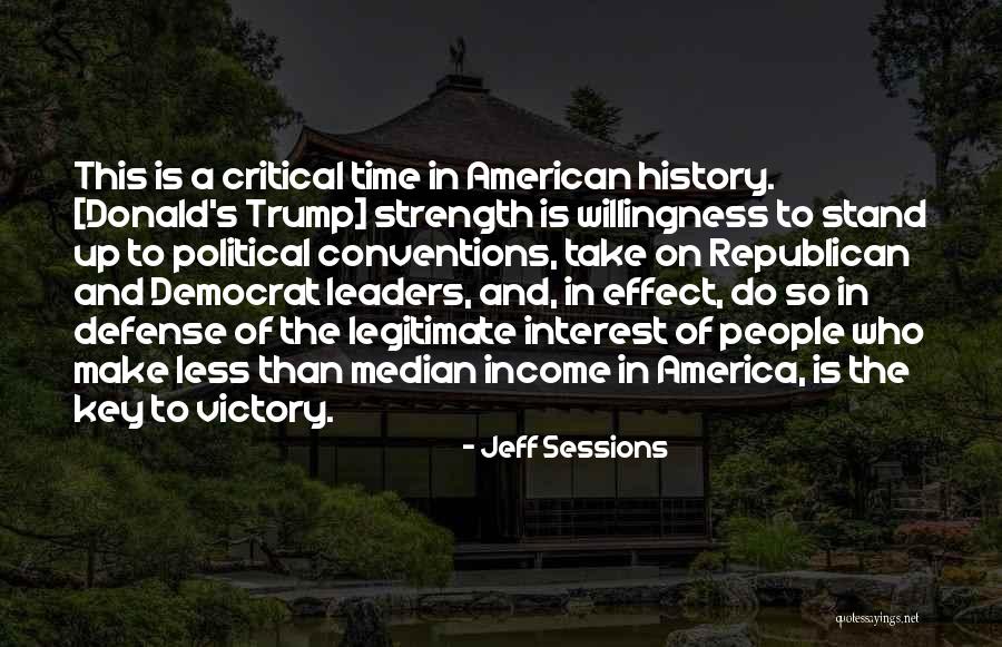 To Make History Quotes By Jeff Sessions To Make History Quotes By Jeff Sessions