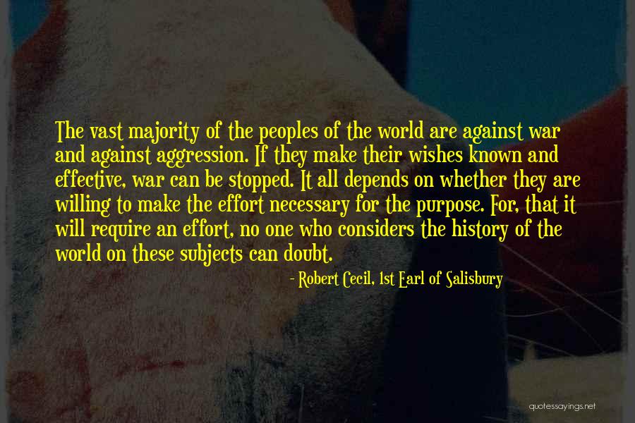To Make History Quotes By Robert Cecil, 1st Earl Of Salisbury To Make History Quotes By Robert Cecil, 1st Earl Of Salisbury