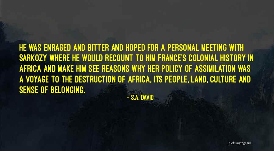 To Make History Quotes By S.A. David To Make History Quotes By S.A. David