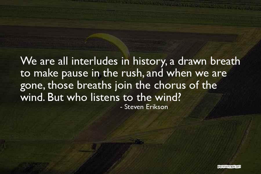 To Make History Quotes By Steven Erikson To Make History Quotes By Steven Erikson