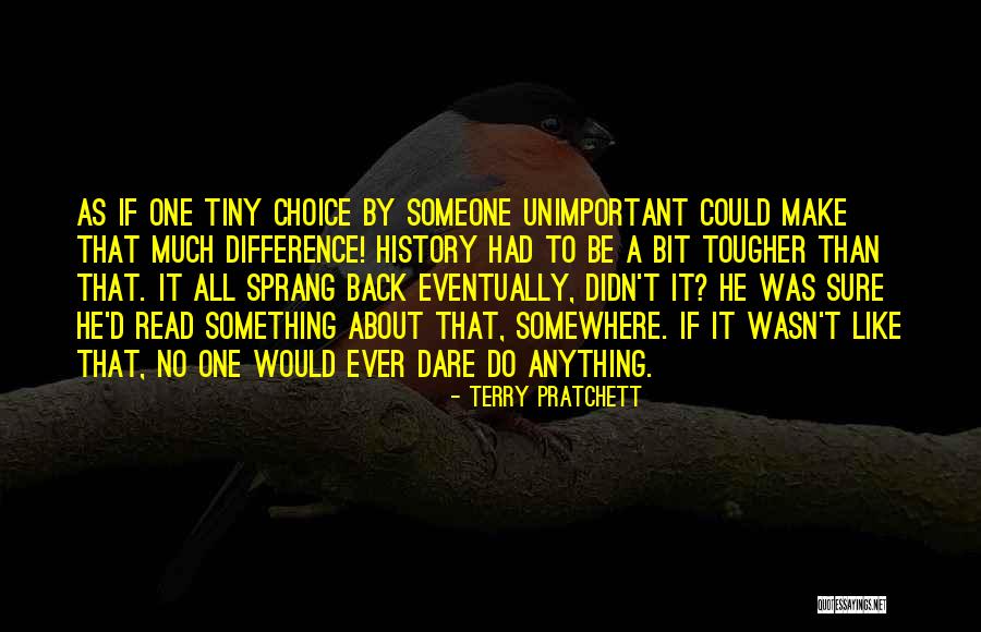 To Make History Quotes By Terry Pratchett To Make History Quotes By Terry Pratchett