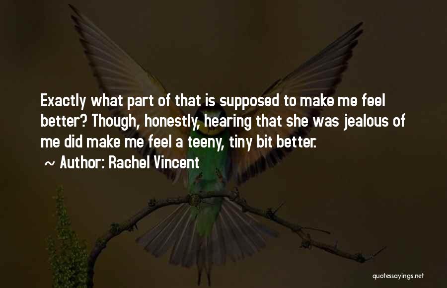 To Make Jealous Quotes By Rachel Vincent