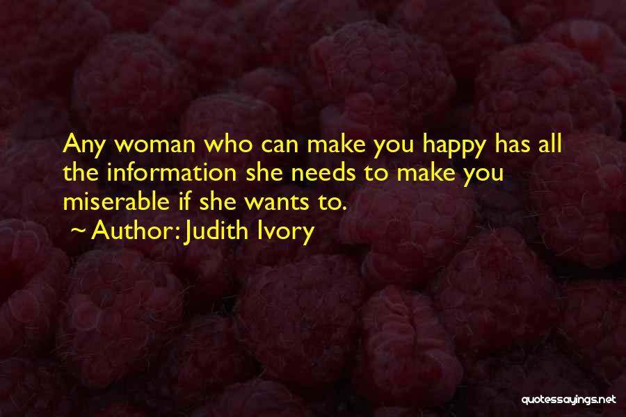 To Make Woman Happy Quotes By Judith Ivory