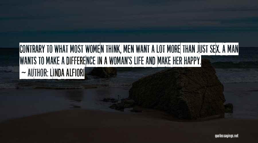 To Make Woman Happy Quotes By Linda Alfiori