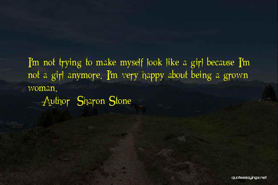 To Make Woman Happy Quotes By Sharon Stone