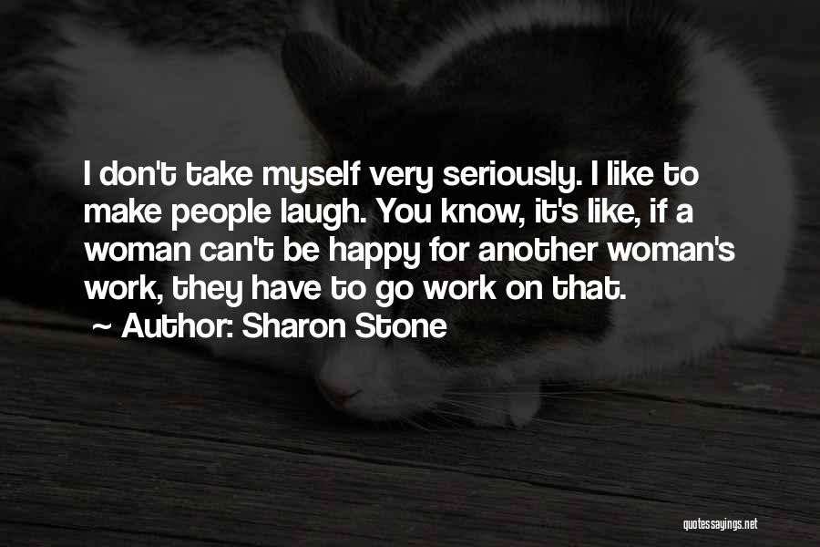 To Make Woman Happy Quotes By Sharon Stone