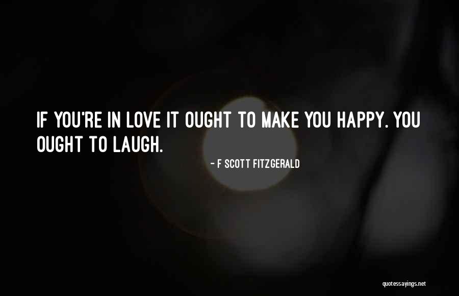 To Make You Laugh Quotes By F Scott Fitzgerald To Make You Laugh Quotes By F Scott Fitzgerald