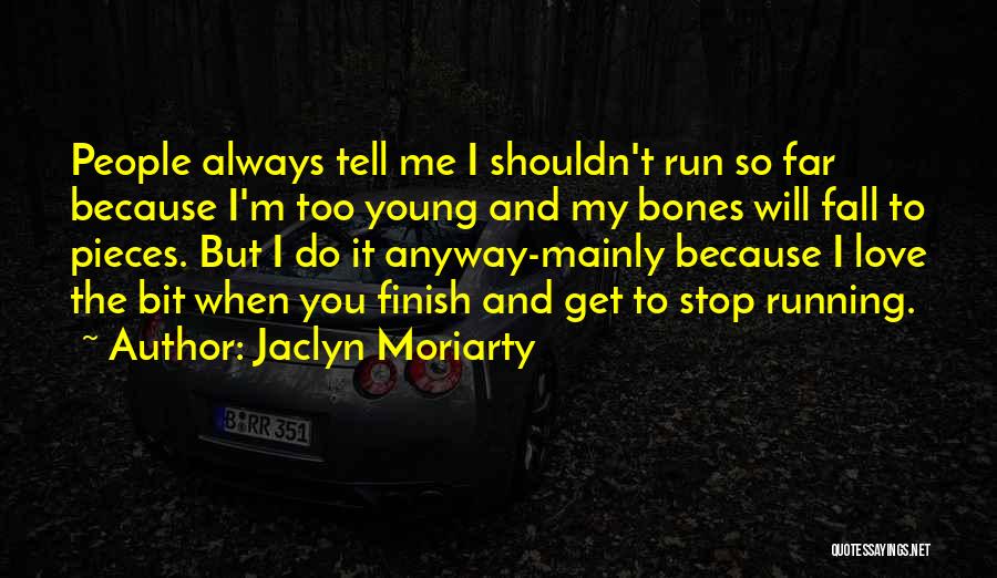 To Me Quotes By Jaclyn Moriarty