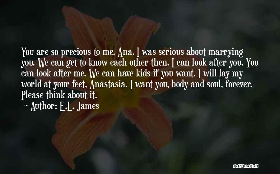 To Me You Are My World Quotes By E.L. James
