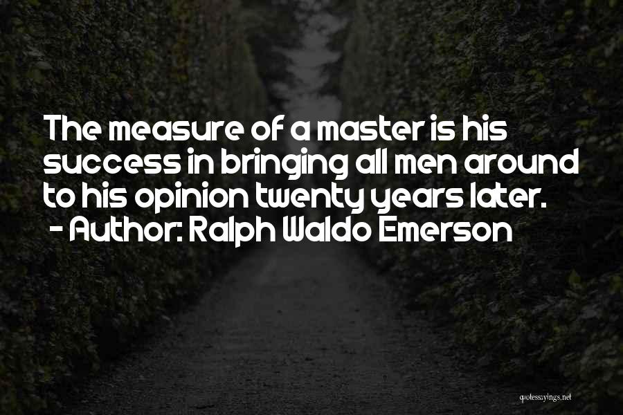 To Measure Quotes By Ralph Waldo Emerson