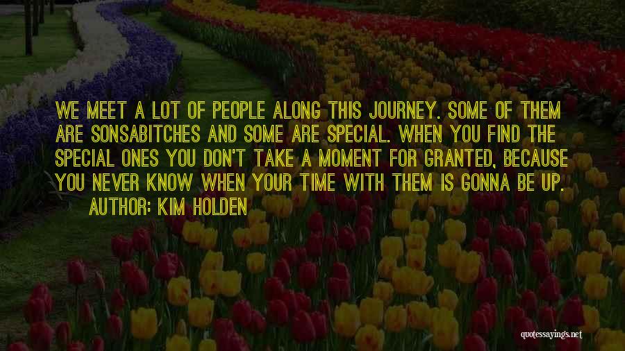 To Meet Someone Special Quotes By Kim Holden