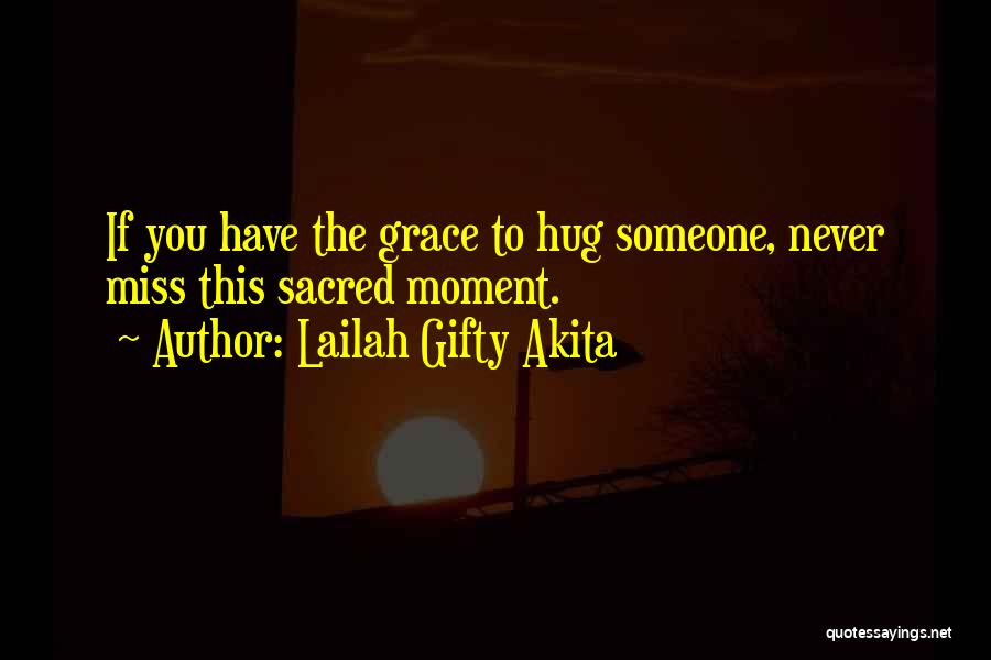To Miss Someone Quotes By Lailah Gifty Akita