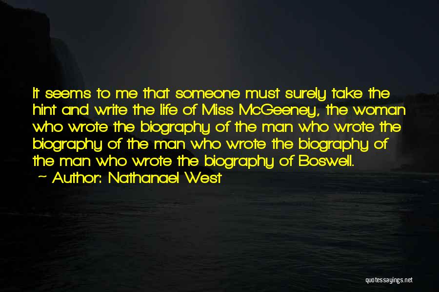 To Miss Someone Quotes By Nathanael West
