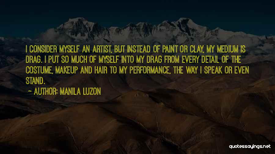 To Much Makeup Quotes By Manila Luzon