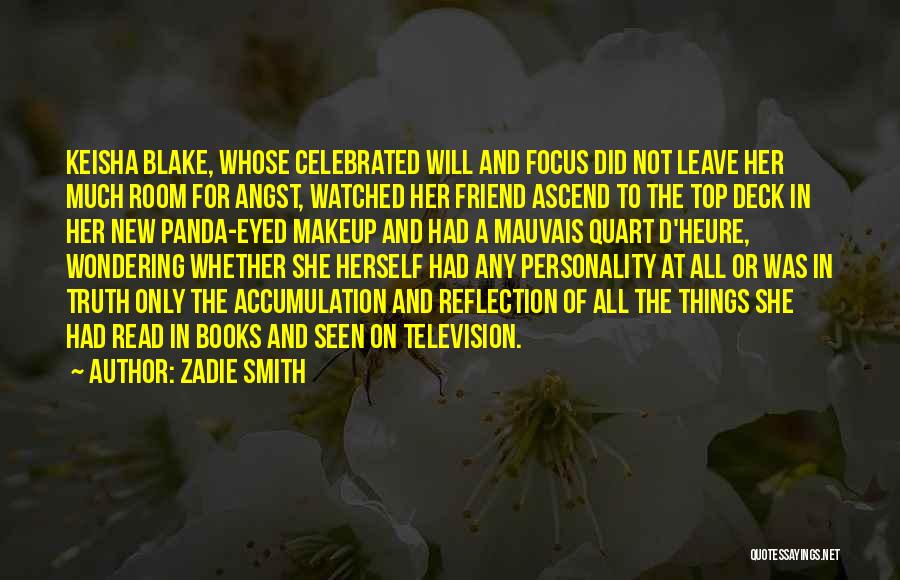 To Much Makeup Quotes By Zadie Smith