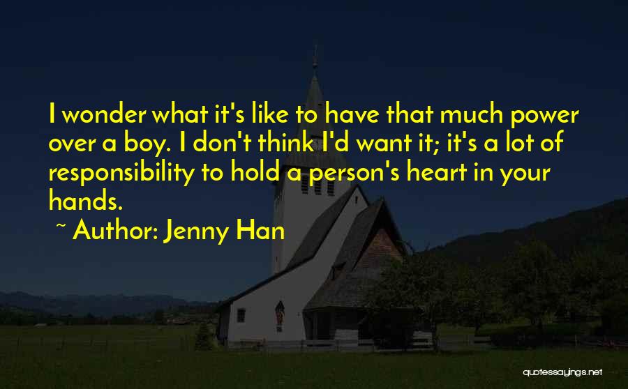 To Much Power Quotes By Jenny Han