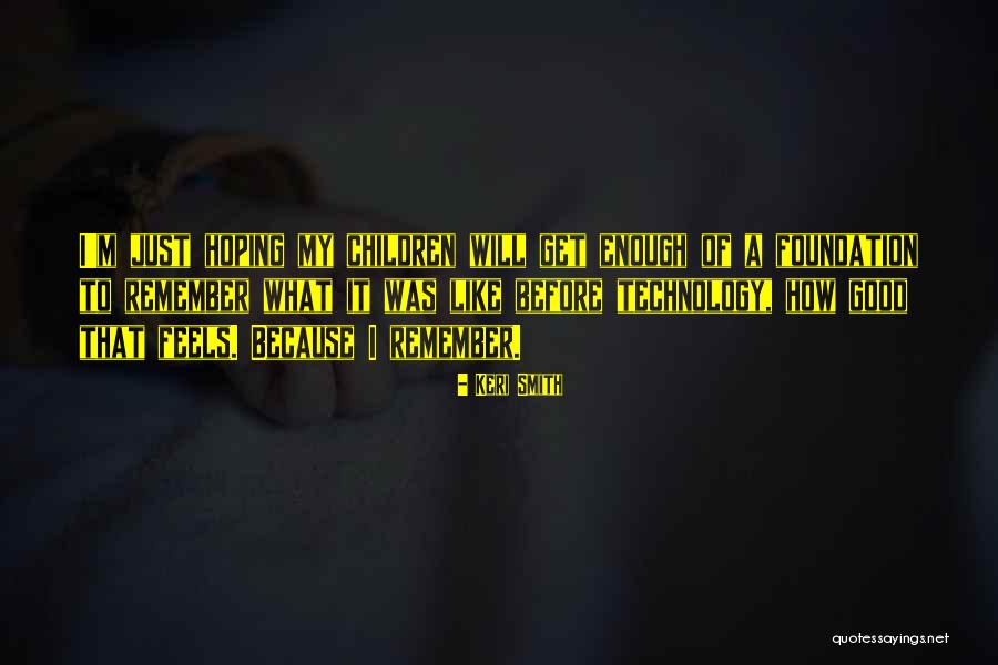To My Children Quotes By Keri Smith To My Children Quotes By Keri Smith