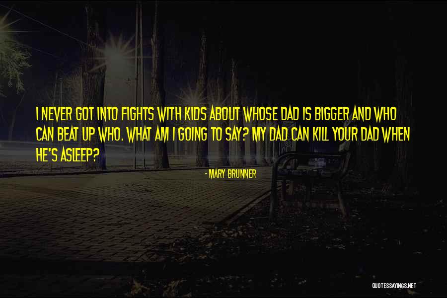 To My Children Quotes By Mary Brunner To My Children Quotes By Mary Brunner