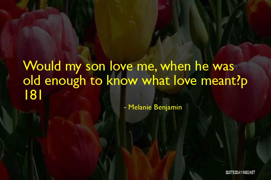 To My Children Quotes By Melanie Benjamin To My Children Quotes By Melanie Benjamin