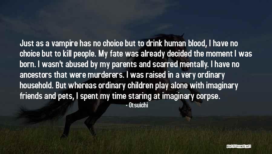 To My Friends Quotes By Otsuichi