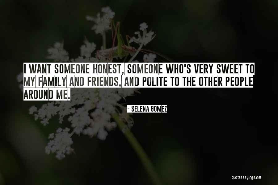 To My Friends Quotes By Selena Gomez