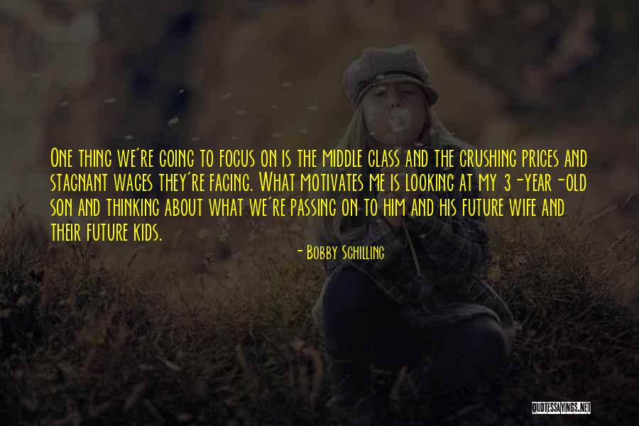 To My Future Wife Quotes By Bobby Schilling To My Future Wife Quotes By Bobby Schilling