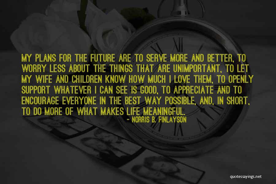 To My Future Wife Quotes By Norris B. Finlayson To My Future Wife Quotes By Norris B. Finlayson