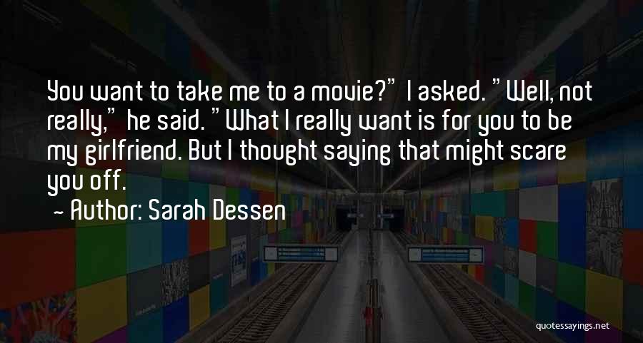 To My Girlfriend Love Quotes By Sarah Dessen