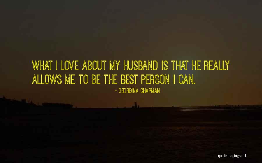 To My Husband Love Quotes By Georgina Chapman