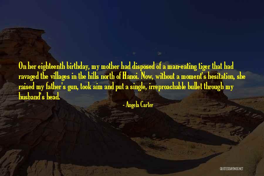 To My Husband On His Birthday Quotes By Angela Carter To My Husband On His Birthday Quotes By Angela Carter
