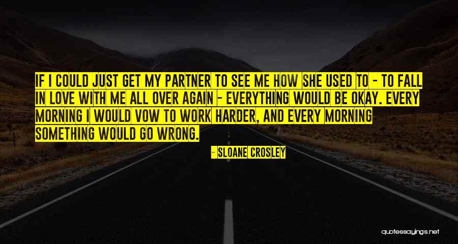 To My Partner Love Quotes By Sloane Crosley