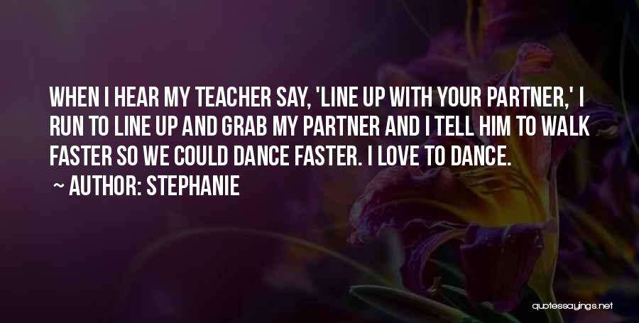 To My Partner Love Quotes By Stephanie