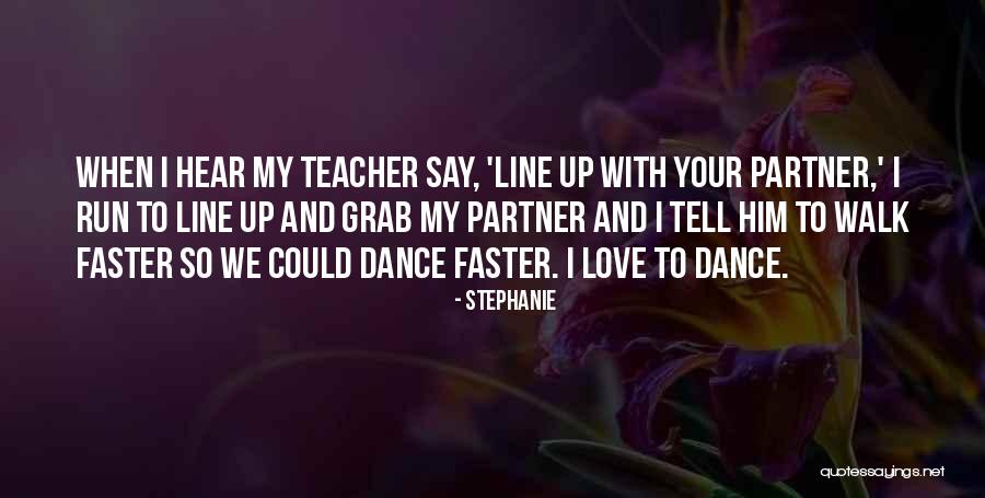 To My Partner Love Quotes By Stephanie