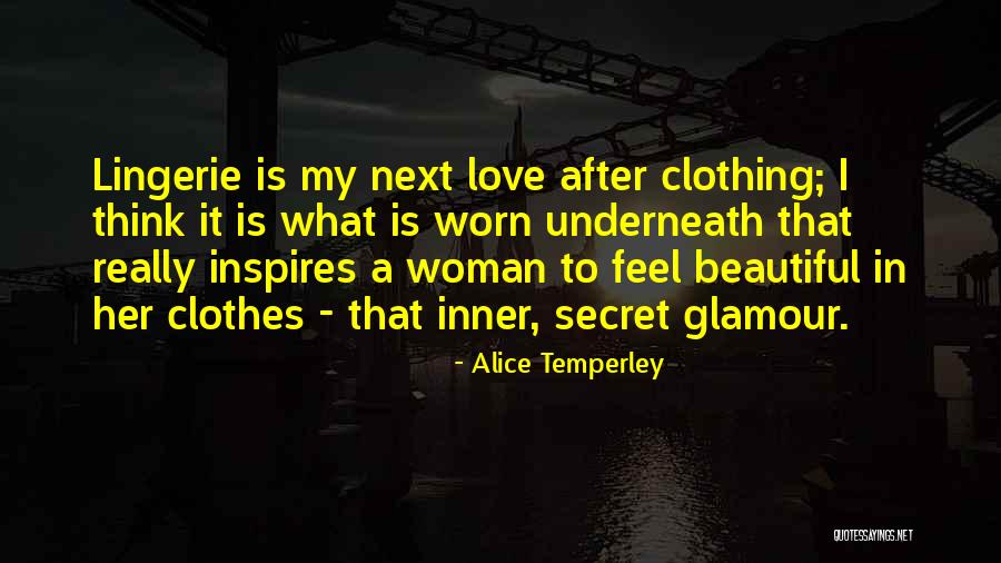 To My Secret Love Quotes By Alice Temperley To My Secret Love Quotes By Alice Temperley