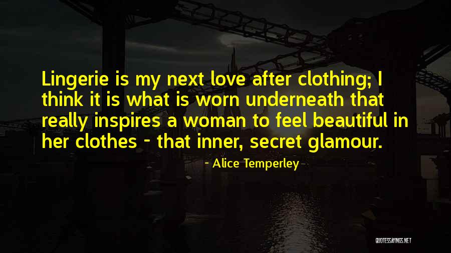 To My Secret Love Quotes By Alice Temperley