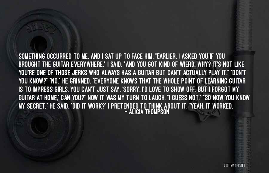 To My Secret Love Quotes By Alicia Thompson To My Secret Love Quotes By Alicia Thompson