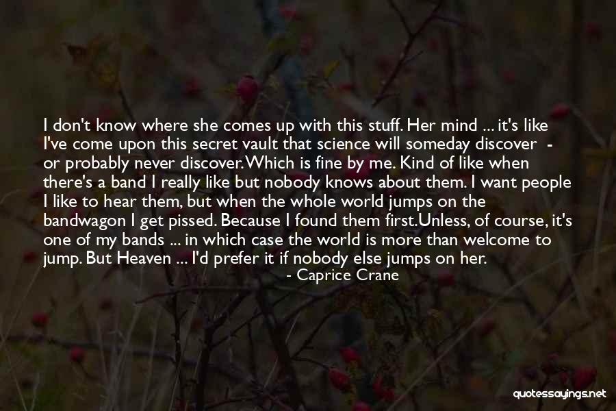 To My Secret Love Quotes By Caprice Crane To My Secret Love Quotes By Caprice Crane