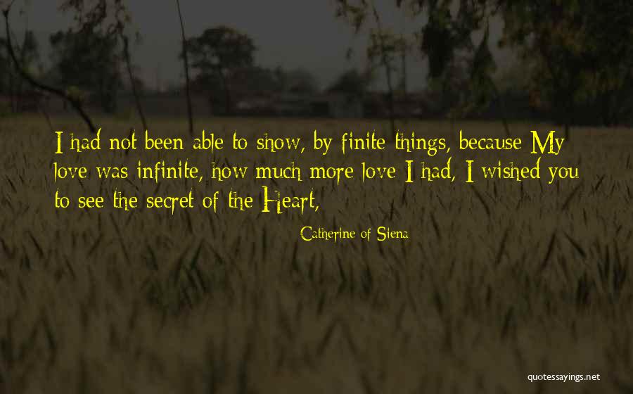 To My Secret Love Quotes By Catherine Of Siena