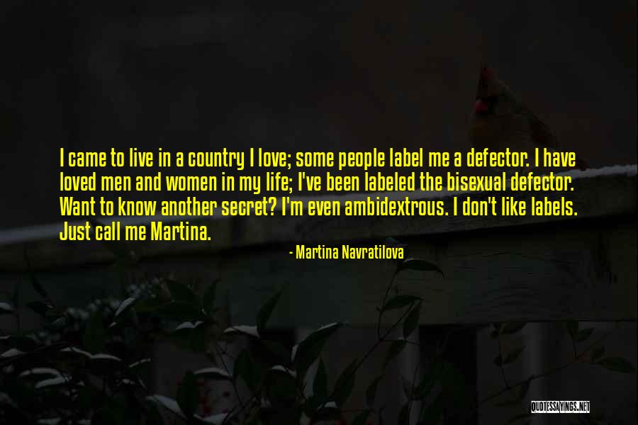 To My Secret Love Quotes By Martina Navratilova